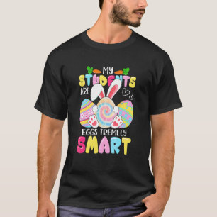 Camiseta Maestra Mis Estudiantes Son Huevos Tremely Smart E
