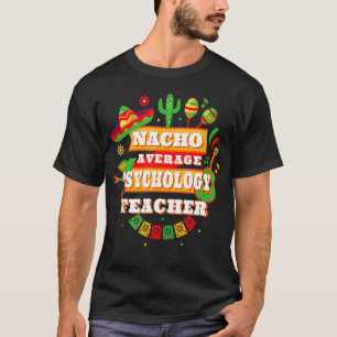 Camiseta Maestra Nacho de Psicología Promedio Cinco De Mayo