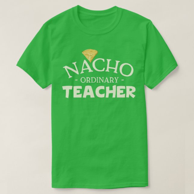 Camiseta Maestra ordinaria de Nacho (Diseño del anverso)