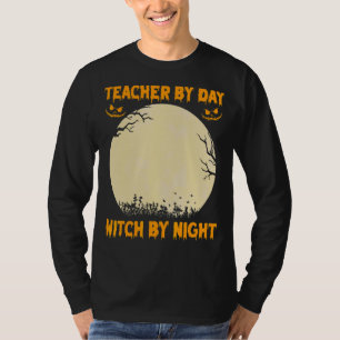 Camiseta Maestra Por Día Bruja Por Noche