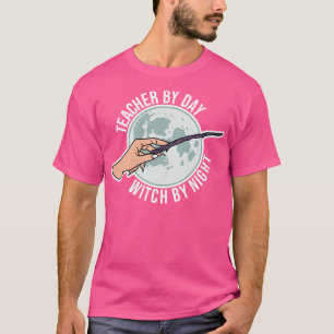 Camiseta Maestra Por Día Bruja Por Noche
