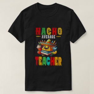 Camiseta Maestra promedio de Nacho Apple Cinco De Mayo