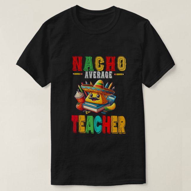 Camiseta Maestra promedio de Nacho Apple Cinco De Mayo (Diseño del anverso)