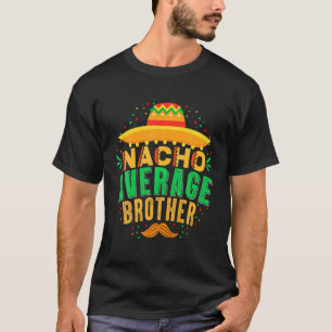 Camiseta Maestra Promedio Nacho, 5 De Mayo Para Brother Viv