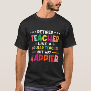 Camiseta Maestra Retirada Igual Que Un Maestro Normal Sólo 