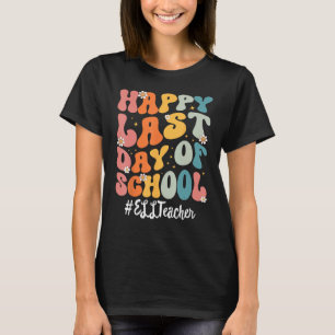 Camiseta Maestra Retro ELL feliz último día de clase