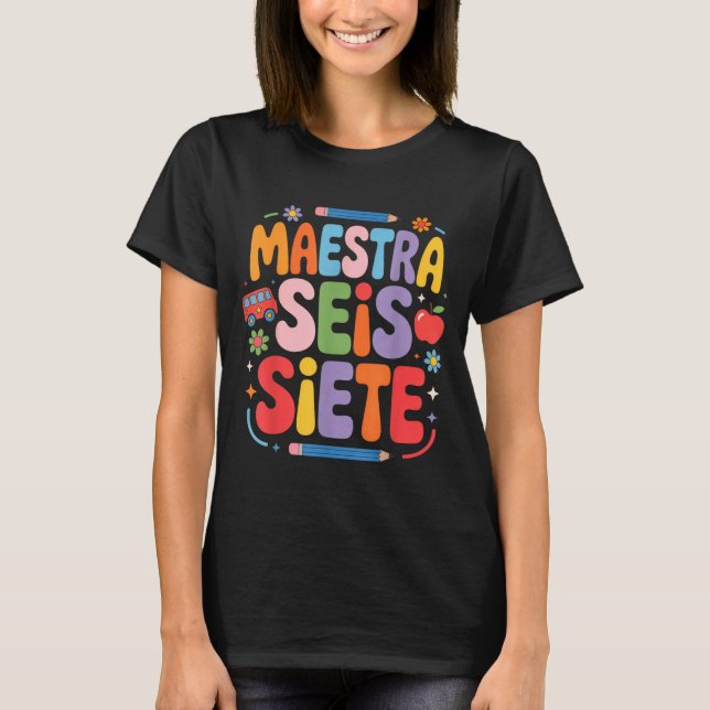 Camiseta Maestra Seis Siete Teacher Fun School Kids  (Anverso)