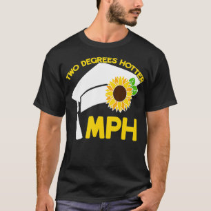 Camiseta Maestría en Salud Pública Dos Grados más Hotter Ma