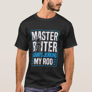Camiseta Maestro Cebador Siempre Sacudiendo Mi Caña Humor D