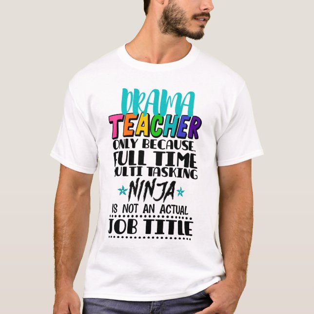 Camiseta Maestro de Drama Sólo Porque Enseñanza Múltiple A  (Anverso)