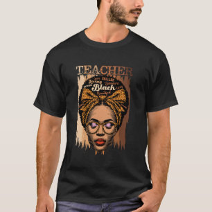 Camiseta Maestro de Historia Negra Melanina Afro Africano D