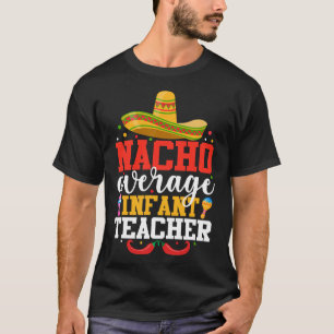 Camiseta Maestro de Infantes No Promedio Divertido Mexicano