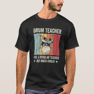 Camiseta Maestro de tambores, como un profesor normal, pero