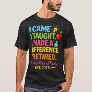 Camiseta Maestro Jubilado 2026 Vine Enseñé Hice