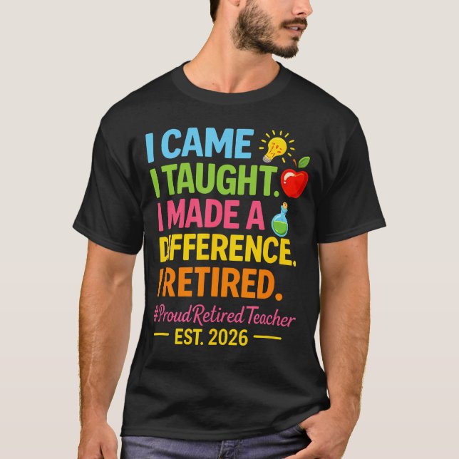 Camiseta Maestro Jubilado 2026 Vine Enseñé Hice (Anverso)