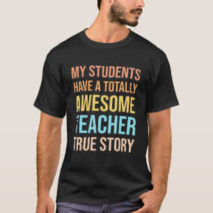 Camiseta Maestro Mis Estudiantes Tienen Un Maestro Totalmen