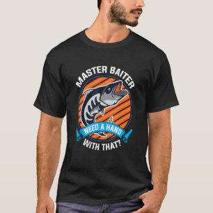 Camiseta Maestro pescador cebador necesita una mano con eso