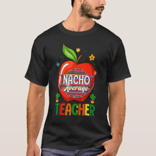 Camiseta Maestro promedio de Nacho Cinco De Mayo Fiesta Mex
