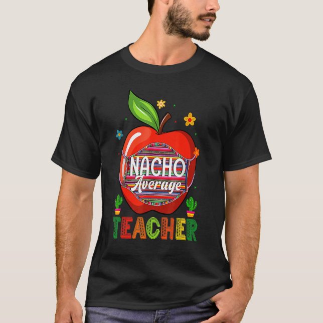 Camiseta Maestro promedio de Nacho Cinco De Mayo Fiesta Mex (Anverso)