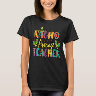 Camiseta Maestro promedio de Nacho Cinco De Mayo Fiesta Mex