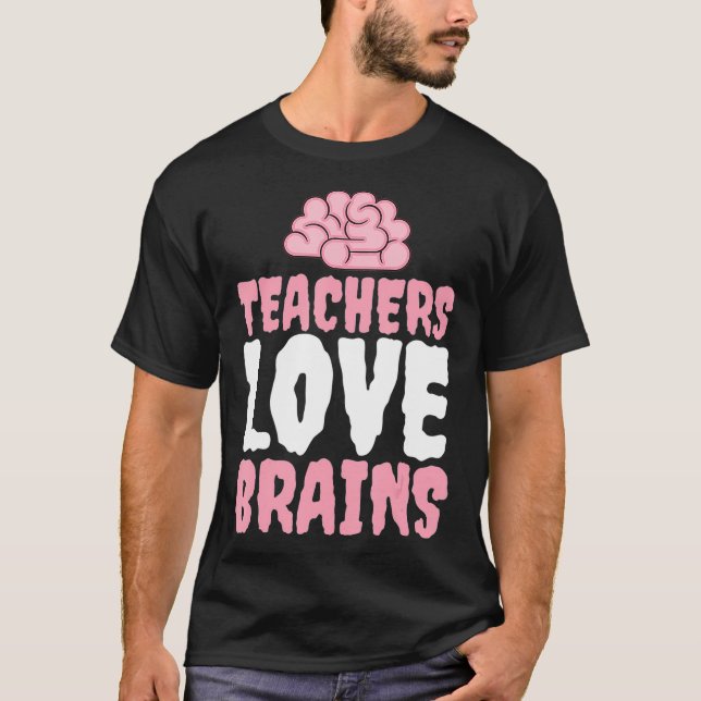 Camiseta Maestros aman BRAINS Gracioso profesor Halloween H (Anverso)