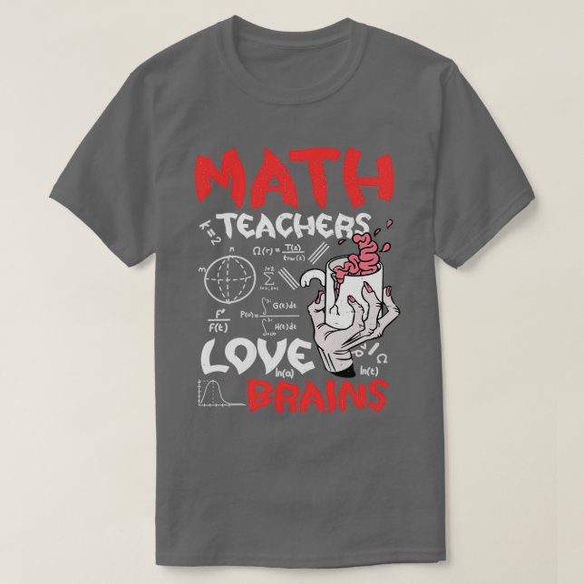 Camiseta Maestros de matemáticas aman los cerebros y enseña (Diseño del anverso)