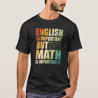 Camiseta Maestros de matemáticas citan matemáticas es impor