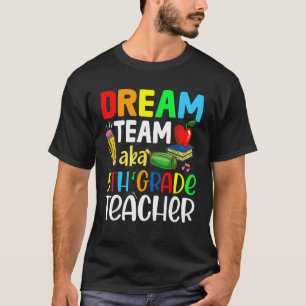Camiseta Maestros de quinto grado Soñan con equipo de 5º gr