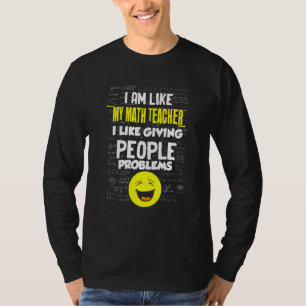 Camiseta Maestros matemáticos como dar a la gente problemas