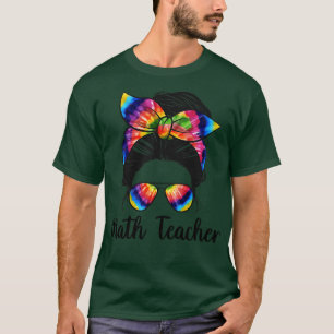 Camiseta Maestros matemáticos Messy Bun life Math Teacher M