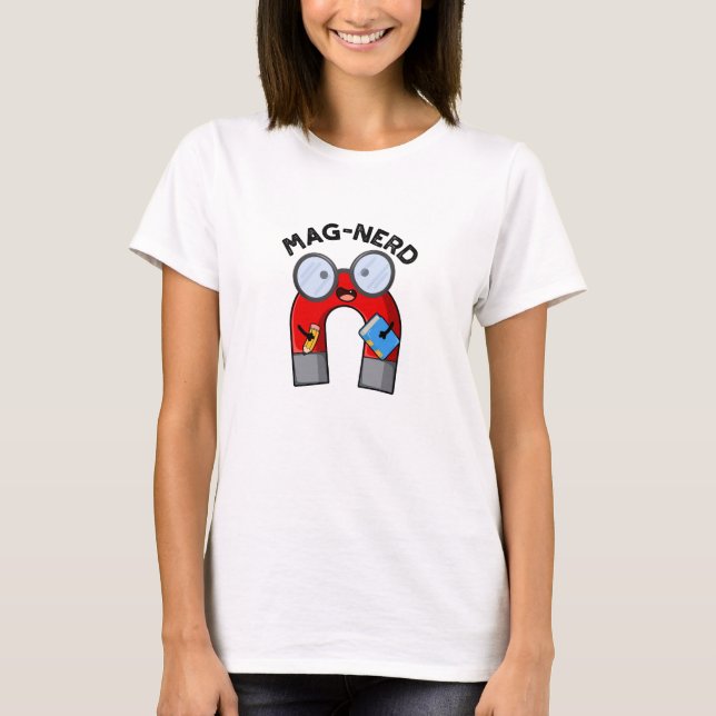 Camiseta Mag-nerd Funny Nerd Magnet Pun (Anverso)