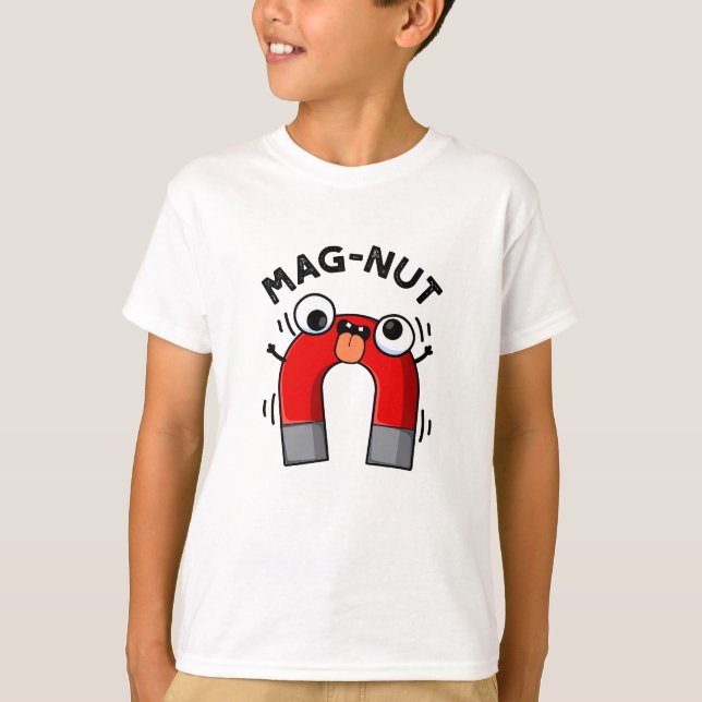 Camiseta Mag-nut Funny Magnet Pun (Anverso)