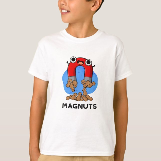 Camiseta Mag-nut Funny Magnet Pun (Anverso)