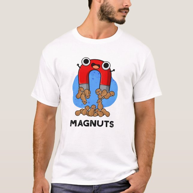 Camiseta Mag-nut Funny Magnet Pun (Anverso)
