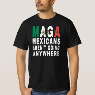 Camiseta MAGA Mexicanos No Van a Ninguna Parte México Mexic