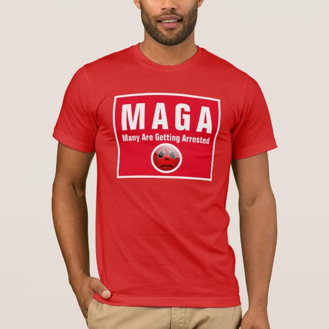 Camiseta MAGA Muchos están siendo arrestados, políticos div (Anverso)