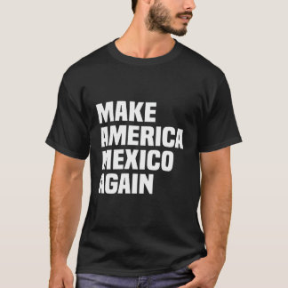 Camiseta Maga vuelve a hacer que Estados Unidos México vuel