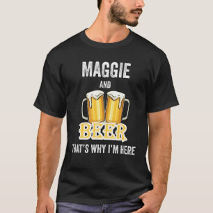 Camiseta Maggie y Cerveza por eso estoy aquí
