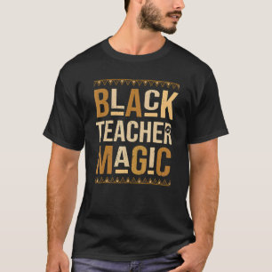 Camiseta Magia de Maestra Negra Orgullo Africano Enseña His