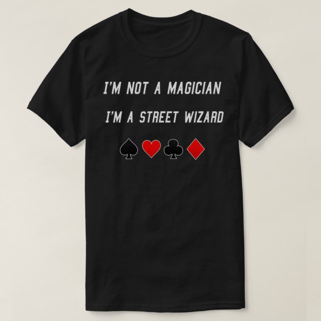 Camiseta Magia No soy un mago, soy un callejero (Diseño del anverso)