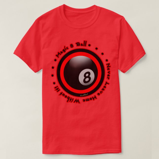Camiseta Magic 8 Ball Nunca Se Va De Casa Sin (Diseño del anverso)