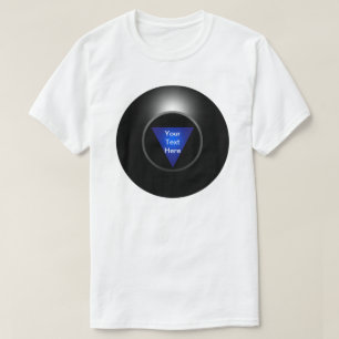 Camiseta Magic 8 Ball - Tu texto
