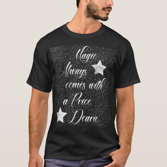Camiseta Magic Always Comes with a Price  (Anverso)