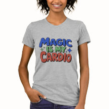 Magic es mi cardio T-Shirt