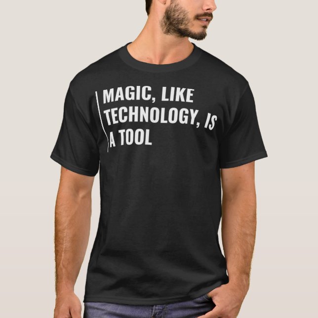 Camiseta Magic es una herramienta Magic Quote Witchcraft Wi (Anverso)