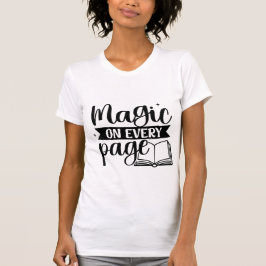 Camiseta Magic on Every Page Book Lover Quote Reading Typog
