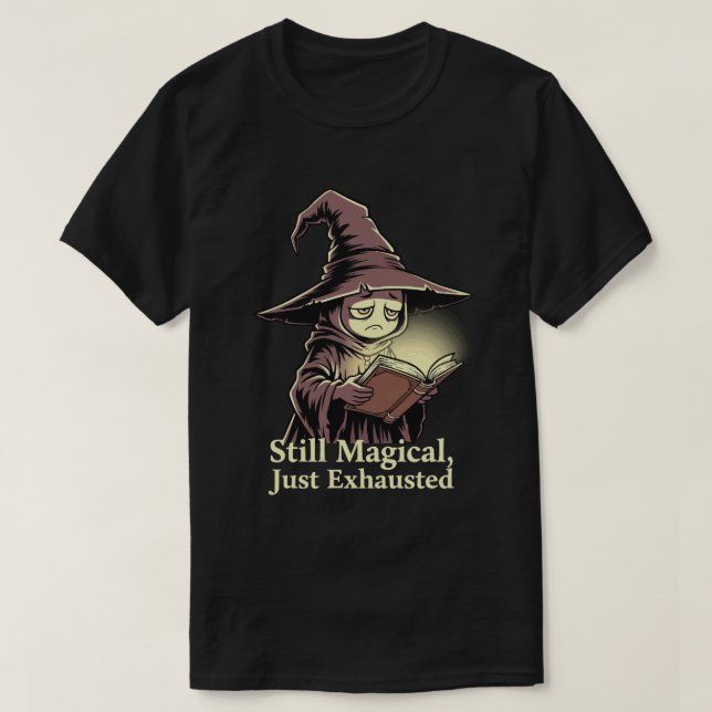 Camiseta Magical but Exhausted (Diseño del anverso)