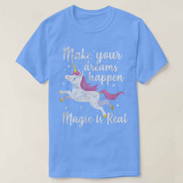 Camiseta Magical Unicornio Haz que tus sueños ocurran. Magi (Diseño del anverso)