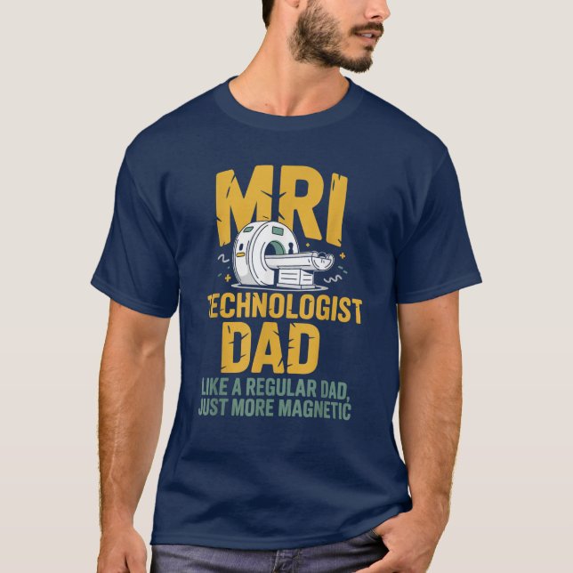 Camiseta Magnético Radiólogo Tecnológico Rad MRI Papá (Anverso)