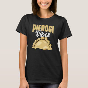 Camiseta Magnífica Cocina Polaca Para Un Dumpli Pierogi De 